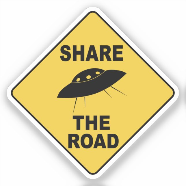 Share the Road funny UFO sign Sticker (Front)