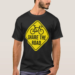 Share The Road Sign  Funny Cycling and Bicycle Rid T-Shirt
