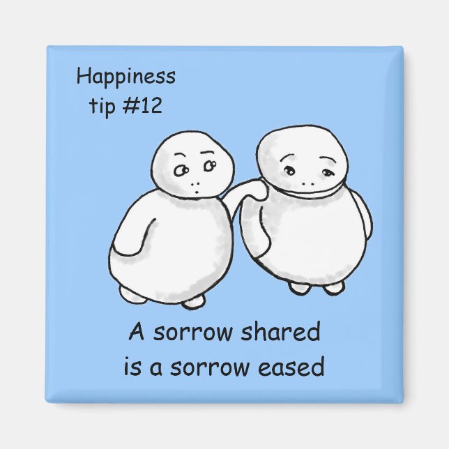 share your sorrows magnet (Front)