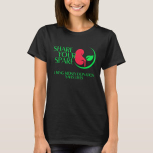 Share Your Spare a Living Kidney Donation T-Shirt