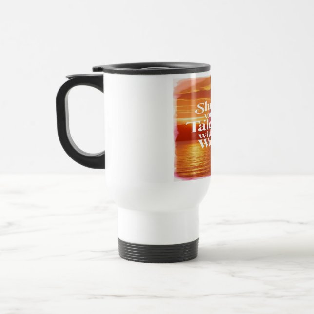 Share Your Talent With the World Travel Mug (Left)