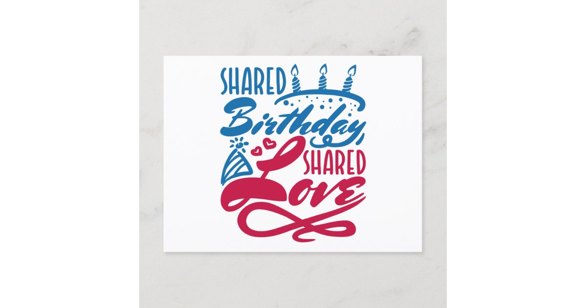 shared-birthday-shared-love-postcard-zazzle