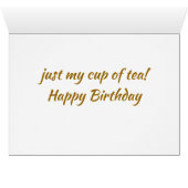 ***SHARING BIRTHDAY*** WITH YOU IS *MY CUP OF TEA* (Inside Horizontal (Bottom))