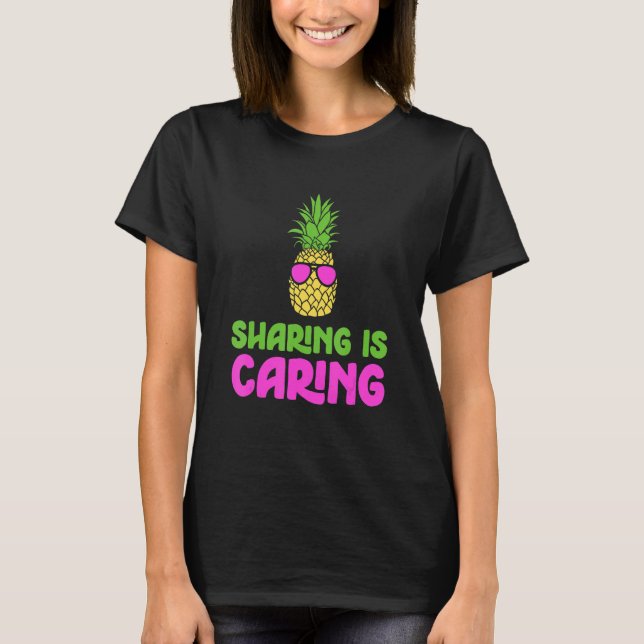 Sharing Is Caring Swinger Pineapple Sunglasses T-Shirt (Front)