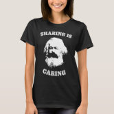 Varsity Style Socialism Karl Marx Sharing Is Caring T-Shirt Varsity Style Socialism Karl Marx Sharing Is Caring T-Shirt