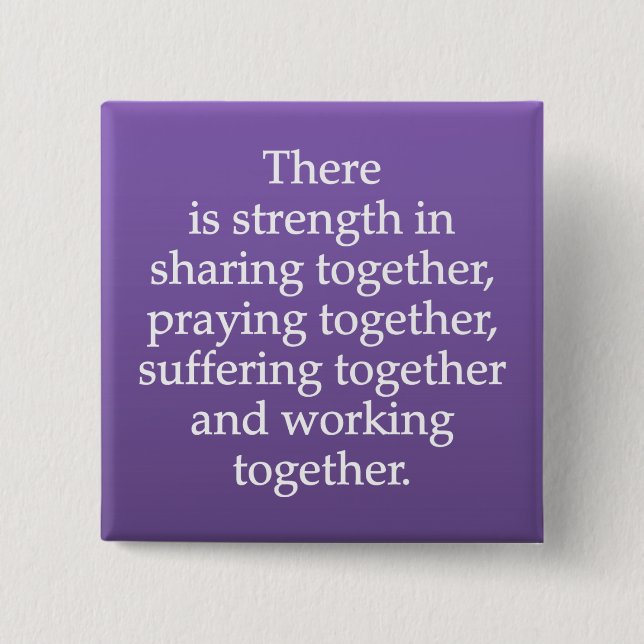 Sharing, Praying, and Working Together Button (Front)