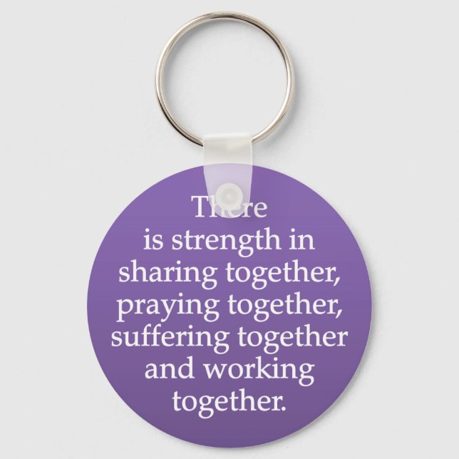 Sharing, Praying, and Working Together Keychain (Front)