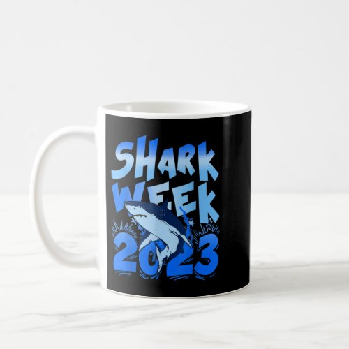 Shark 2023 Week Passion For Shark Lover Ocean Anim Coffee Mug