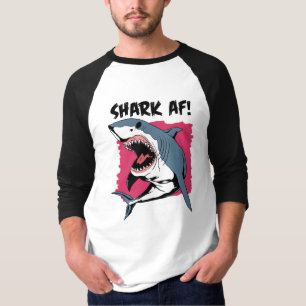 Shark AF!   Shark Lovers Graphic Design   Shark T-Shirt