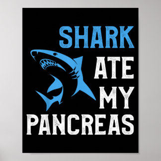 Shark Ate Pancreas Funny T1d Diabetic Type 1 Poster