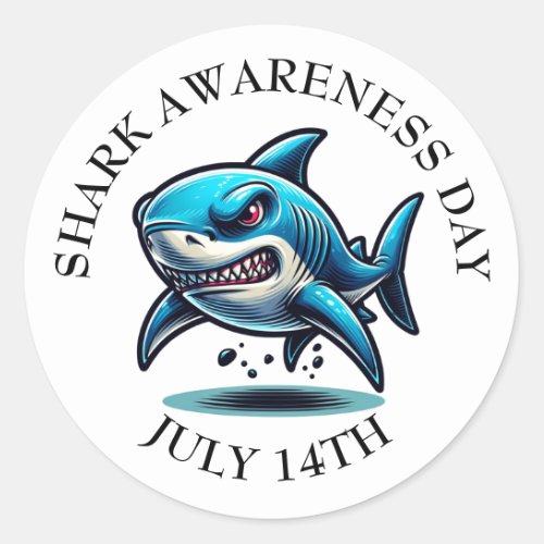 Shark Awareness Day is July 14th Classic Round Sticker