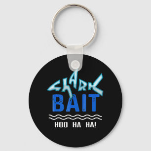 Shark Bait Hoo Ha Ha Funny Funny Shark Of Week Keychain