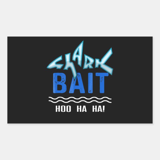 Shark Bait Hoo Ha Ha Funny Shark Lover Gifts Rectangular Sticker (Front)
