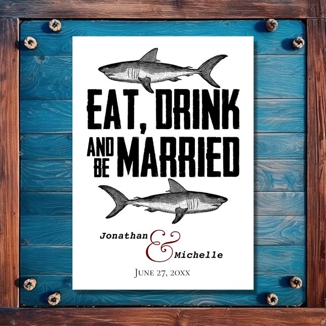 Shark Eat Drink and be Married Black White Wedding Invitation (Front - Shark Eat Drink and be Married Black White Wedding Invitation)