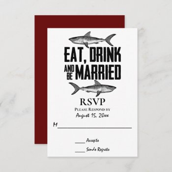 Shark Eat Drink And Be Married Wedding Rsvp Card by TheBeachBum at Zazzle