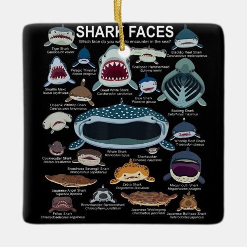 Shark Faces Which Face Do You Want To Encounter Ceramic Ornament