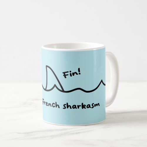 Shark Fin French Joke Coffee Mug