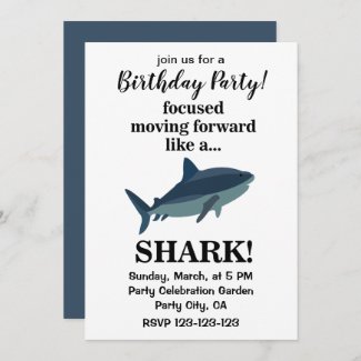 Shark Focused Moving Forward Like A Shark Birthday