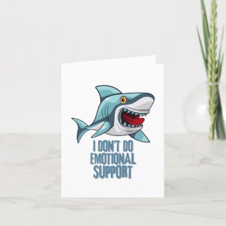 Shark, I Don't Do Emotional Support Thank You Card