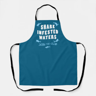 Shark Infested Waters - Scuba Diving Quote Apron
