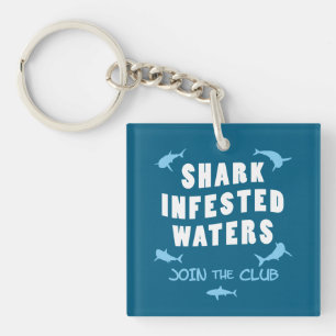 Shark Infested Waters - Scuba Diving Quote Keychain