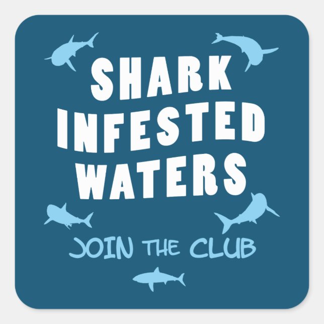 Shark Infested Waters - Scuba Diving Quote Square Sticker (Front)