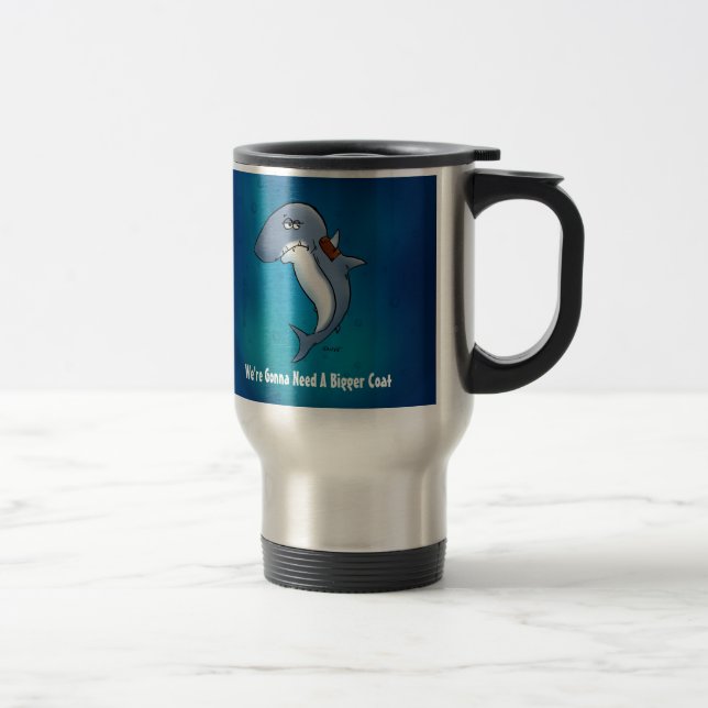 Shark Needs A Bigger Coat Funny Traveler Mug (Right)