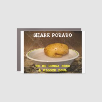 Shark Potato … we’re gonna need a bigger bowl. Pos Car Magnet