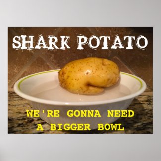 Shark Potato … we’re gonna need a bigger bowl. Poster