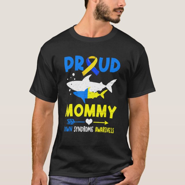 Shark Proud Mommy Down Syndrome Awareness T21 T-Shirt (Front)