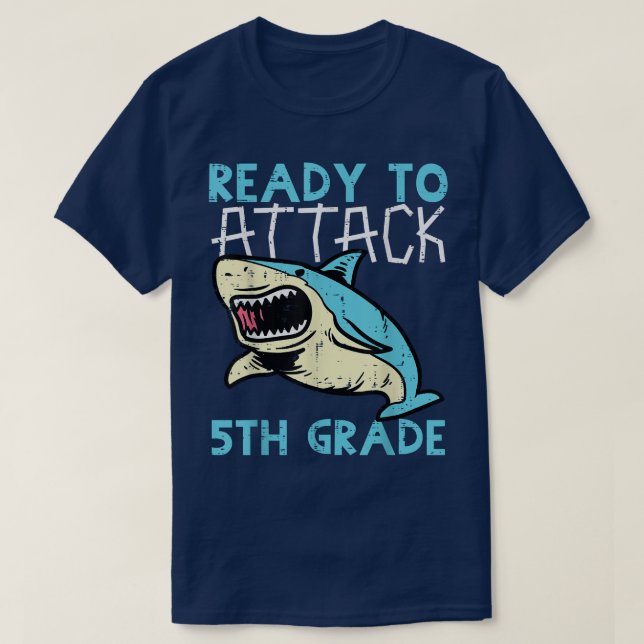 Shark Ready To Attack 5th Grade Funny Fifth First  T-Shirt (Design Front)
