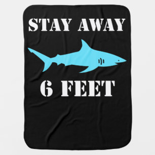 Shark Stay Away 6 Feet Funny Social Distancing Baby Blanket