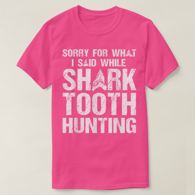 Shark Teeth Collecting & Fossil Tooth Hunting  T-Shirt (Design Front)