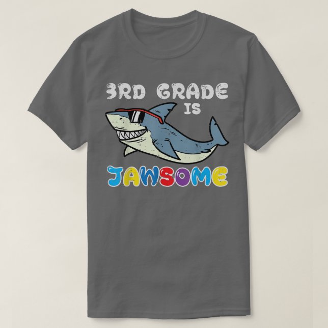 Shark Third 3rd Grade Is Jawsome Funny First Day O T-Shirt (Design Front)