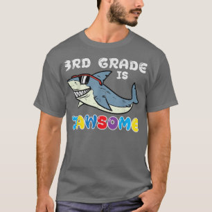 Shark Third 3rd Grade Is Jawsome Funny First Day O T-Shirt