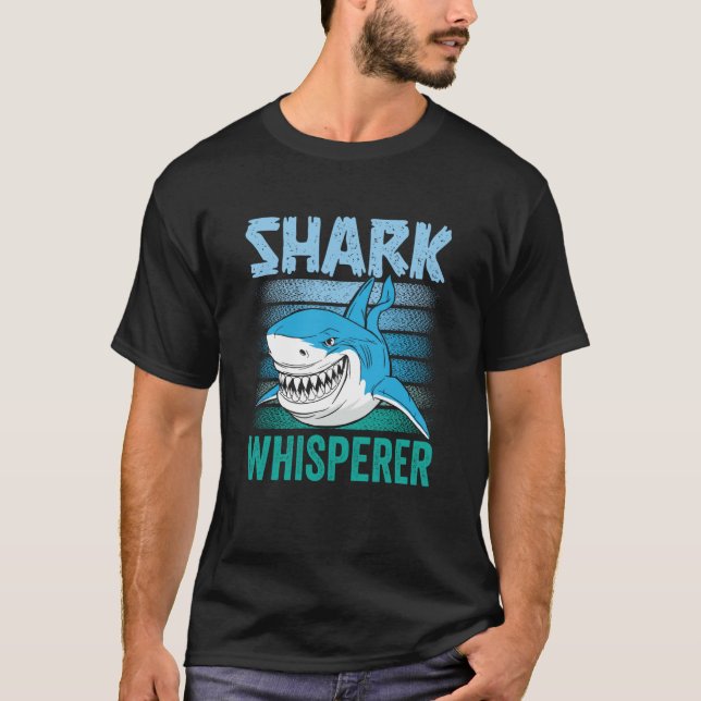 Shark Whisperer Animal Sharks Teeth T-Shirt (Front)