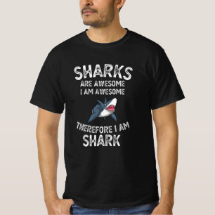 Sharks Are Awesome Funny Shark Lover Gift T-Shirt
