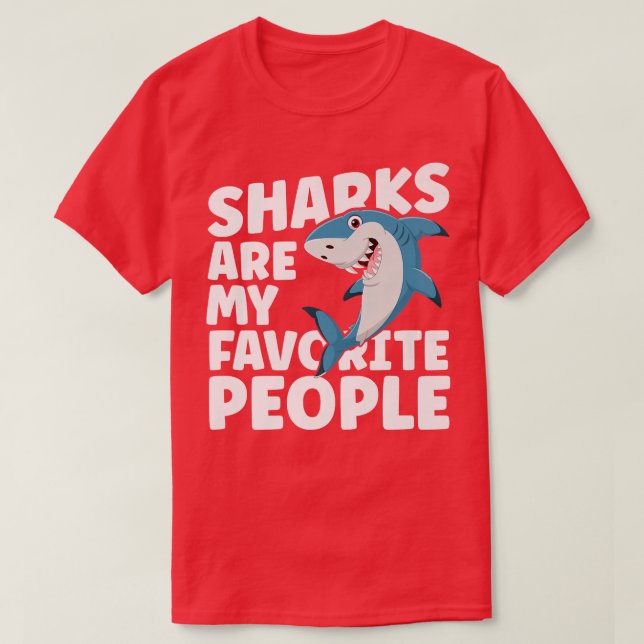 Sharks Are My Favorite People Cute Shark Lover T-Shirt (Design Front)