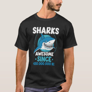 Sharks Awesome Since 450000000 Bc Shark Teeth Anim T-Shirt