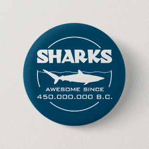 Sharks Awesome Since 450.000.000 B.C. Button