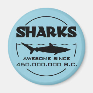 Sharks Awesome Since 450.000.000 B.C. Magnet