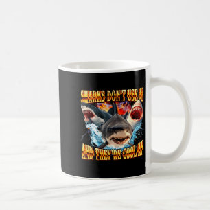 Sharks Don't Use Ai And They're Cool Af  Coffee Mug