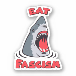 Sharks Eat Fascism Anti-Fascist Sticker