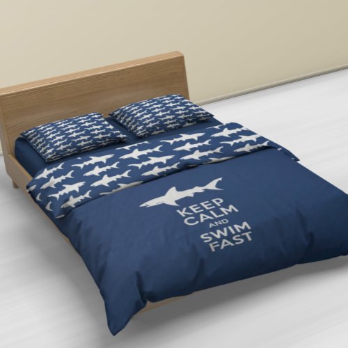 Sharks Funny Keep Calm and Swim Fast Duvet Cover