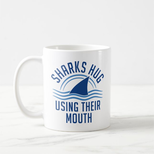 Sharks Hug Using Their Mouth Coffee Mug (Left)