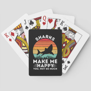 Sharks Make Me Happy You Not So Much Poker Cards