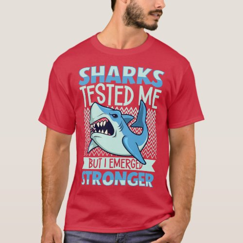 Sharks tested me I survived a attack T_Shirt