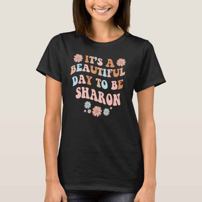 SHARON Personalized Name Beautiful Day SHARON Birt T-Shirt (Front)