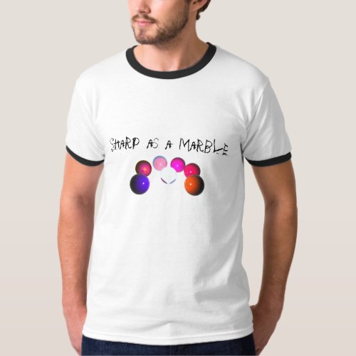 Sharp as a marble T_Shirt