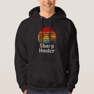 Sharp Hunter Fathers Day Hunting Parents Animal Sh Hoodie